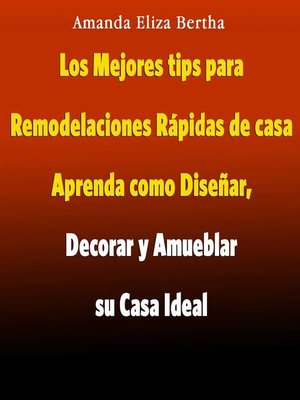 cover image of Los Mejores tips para Remodelaciones Rápidas de Casa